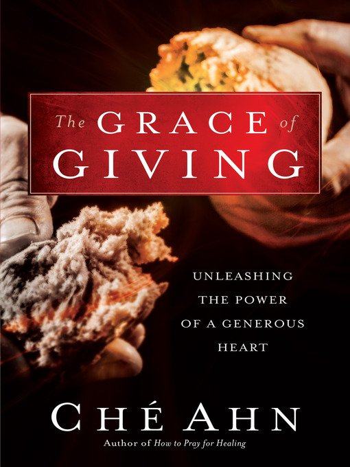 Title details for The Grace of Giving by Ché Ahn - Available